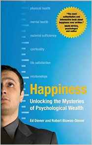 Happiness: Unlocking the Mysteries of Psychological Weath