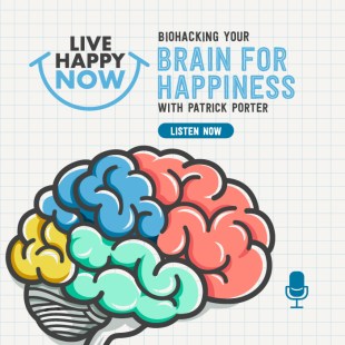 Biohacking Your Brain For Happiness With Patrick Porter