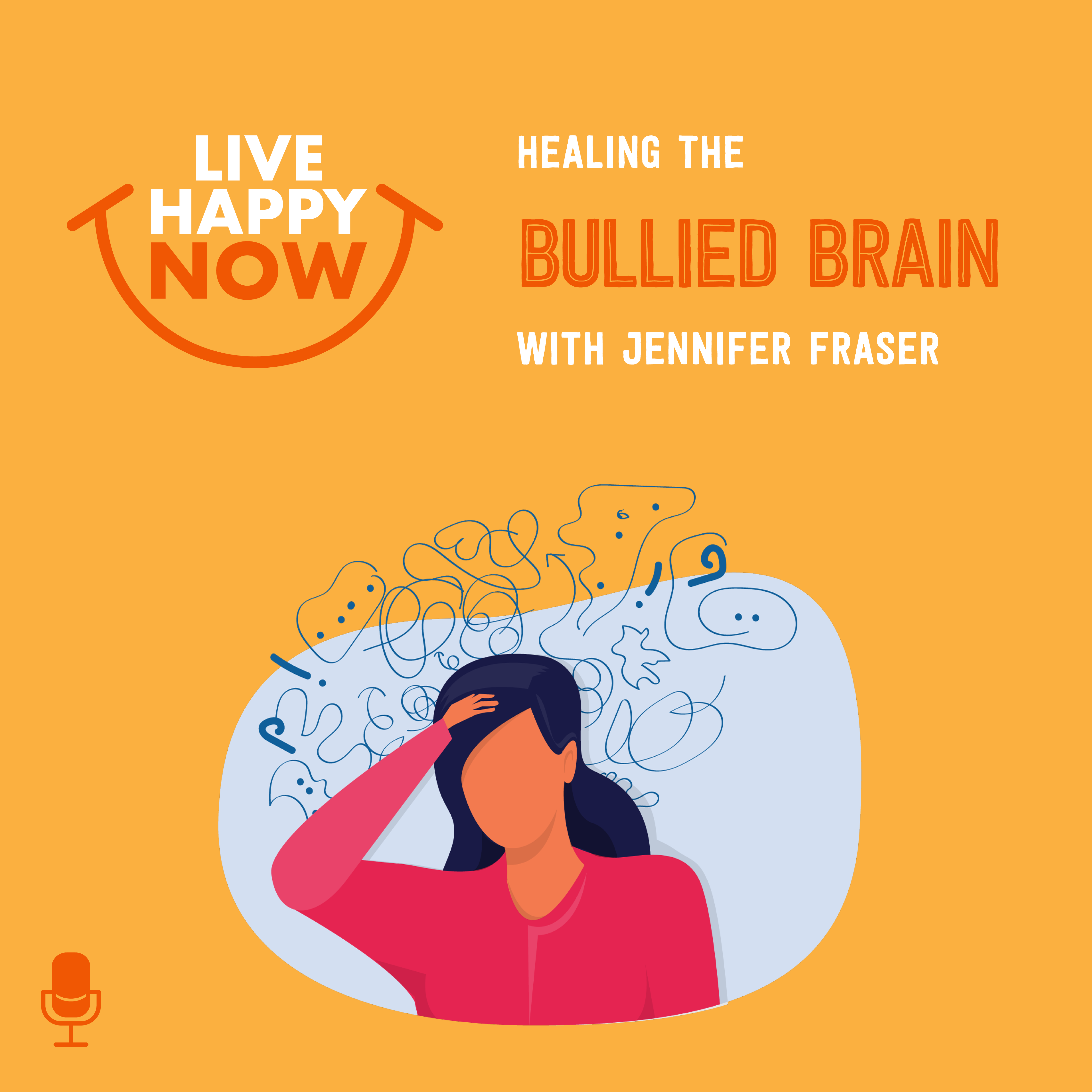 Healing the Bullied the Brain with Jennifer Fraser